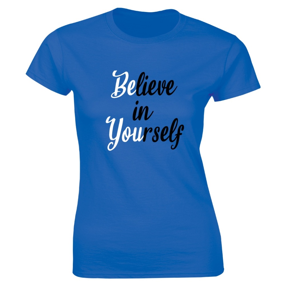 Believe in Yourself Motivation Gym Women's T-shirt